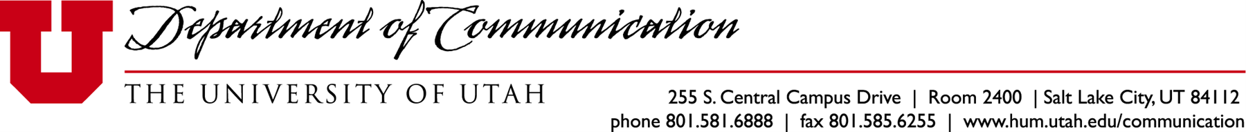 header that says Department of Communication University of Utah 255 South Central Campus Drive Room 2400 Salt Lake City, Utah 84112 phone 8015816888 www.communication.utah.edu